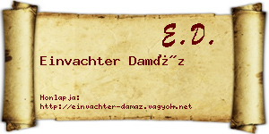 Einvachter Damáz névjegykártya