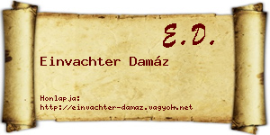 Einvachter Damáz névjegykártya